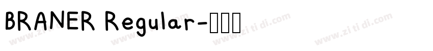 BRANER Regular字体转换 BRANER Regular字体转换